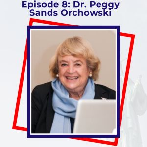 Dr. Peggy Sands Orchowski on Rethinking Immigration Through the Lens of History and “College Admissions”: Ep. 8