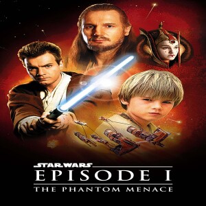 Star Wars The Phantom Menance (Film 49) - GMMF