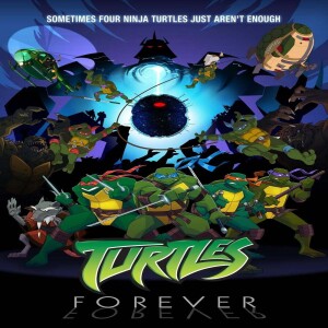 Turtles Forever (Film 48) - GMMF