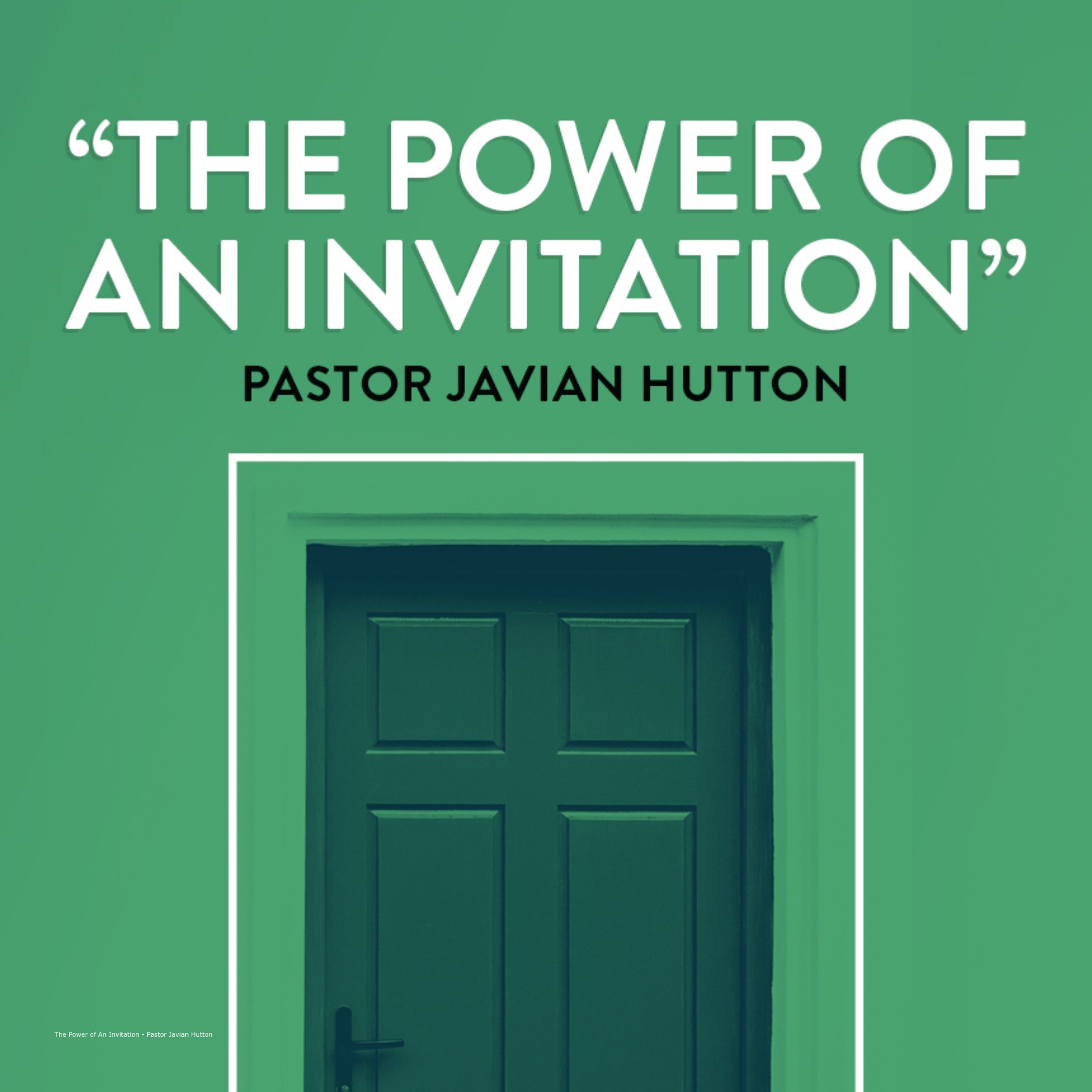 The Power of An Invitation - Pastor Javian Hutton