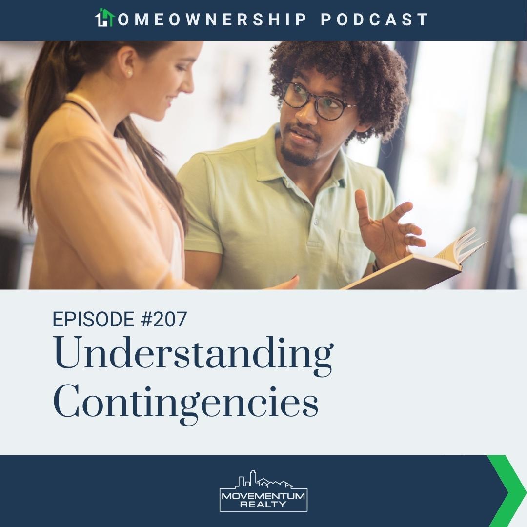 Homeownership  Understanding Contingencies - EP207 - Homeownership
