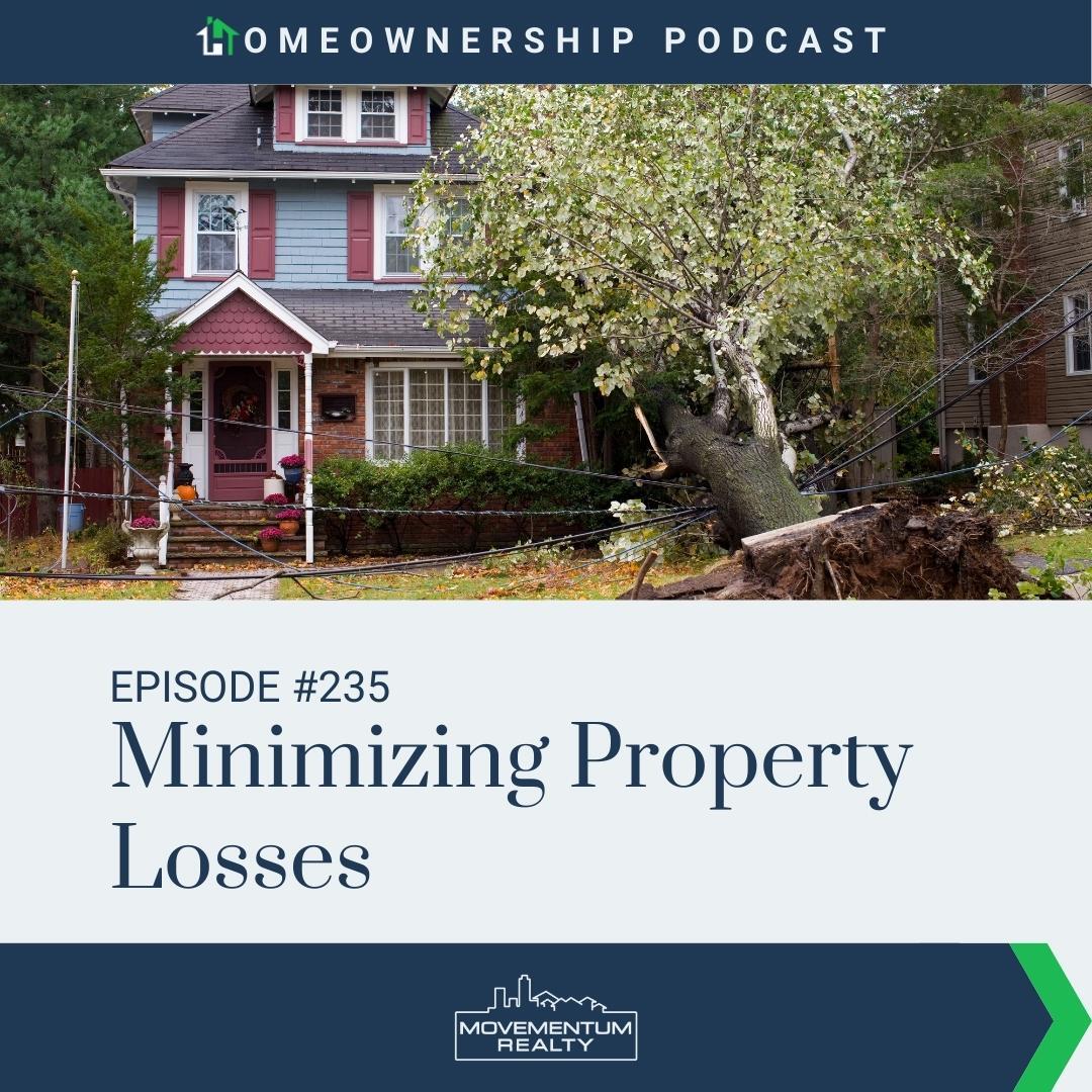Minimizing Property Losses - EP235 - Homeownership
