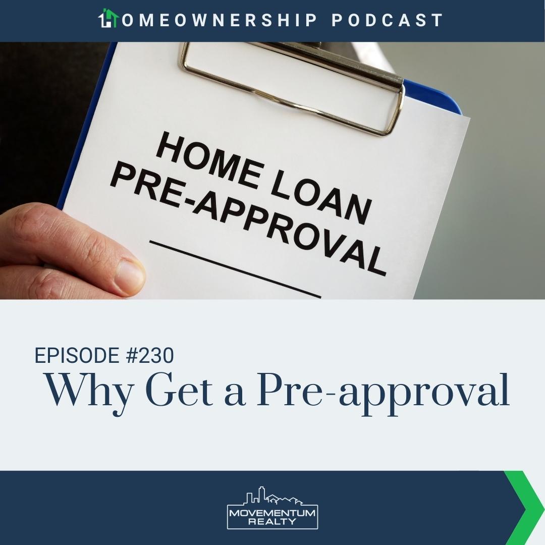 Why Get a Pre-approval - EP230 - Homeownership