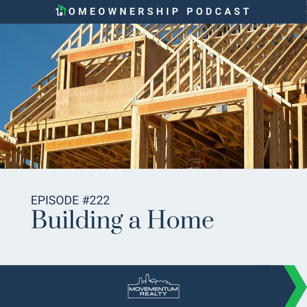 Building a Home - EP222 - Homeownership