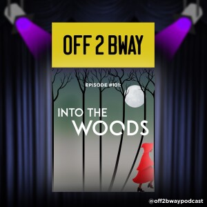 INTO THE WOODS - Episode 101