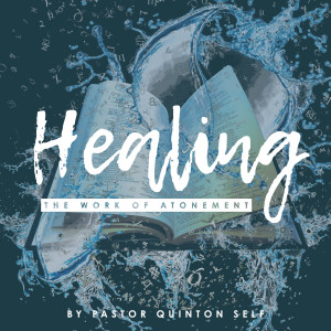 Healing: The Work of Atonement