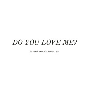 Do you love me?