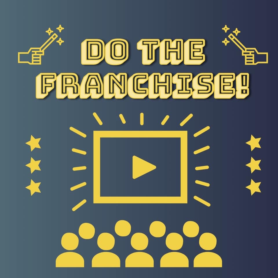 Do The Franchise!