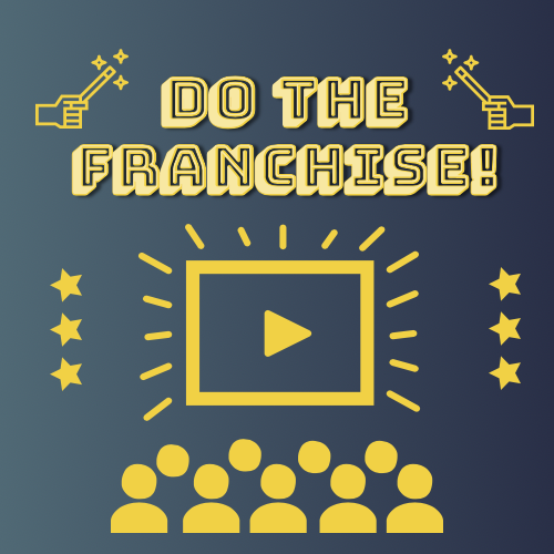 Do The Franchise!