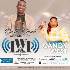 Worship Leaders Lounge with Earnest Pugh - Show 8 (Candy West)