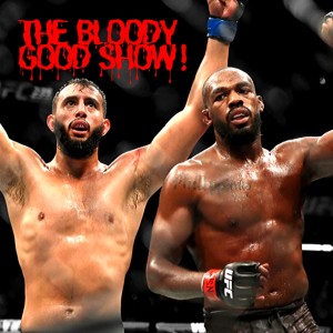 #41 The Bloody Good Show! UFC 247 // UFC London card update // Judging controversy