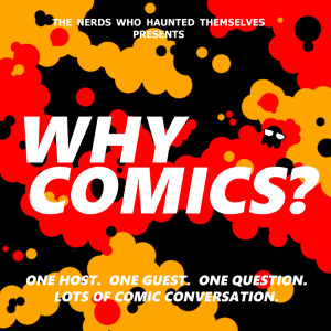 Why Comics? - Episode 15 with David Robertson