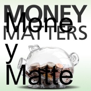 Money Matters (Smart Home Credit) 8/6/22