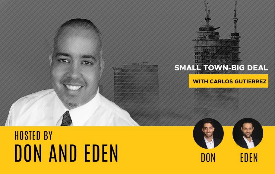DE 38: Small Town-Big Deal with Carlos Gutierrez