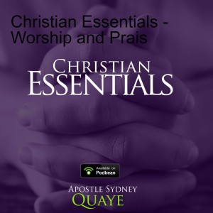 Christian Essentials - Worship and Praise