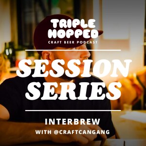 Session Series - Interbrew - CraftCanGang