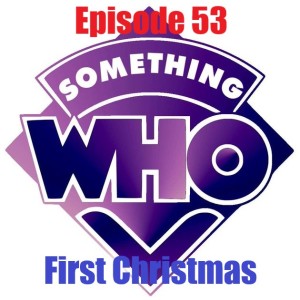 Episode 53: First Christmas