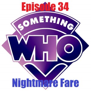 Episode 34: Nightmare Fare