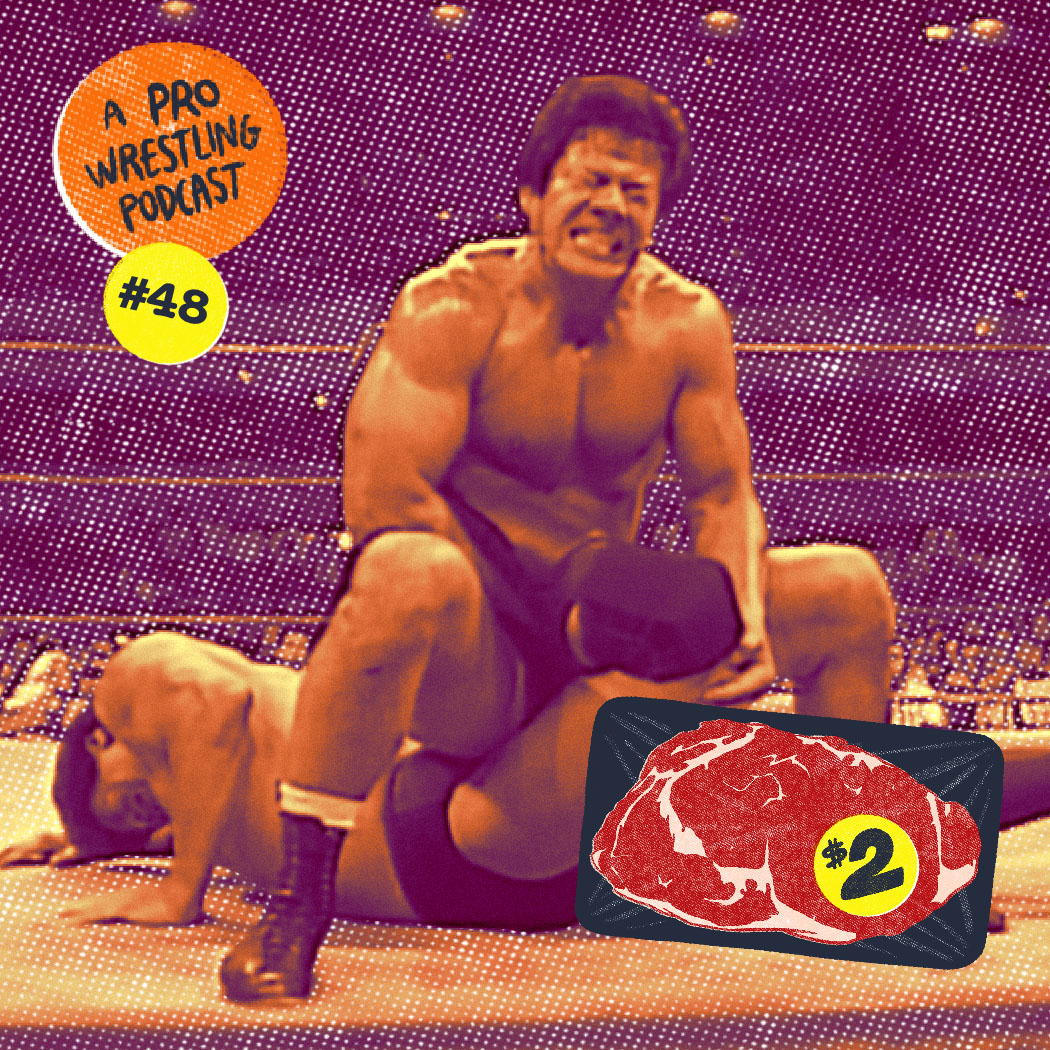 $2 Steak: A Pro Wrestling Podcast