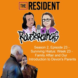 Season 2, Episode 23 - Surviving Hiatus: Week 23 - Family Affair and Our Introduction to Devon's Parents