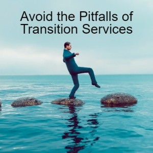 Avoid the Pitfalls of Transition Services