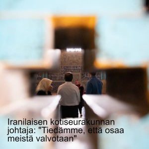 Iranilaisen kotiseurakunnan johtaja: "Tiedämme, että osaa meistä valvotaan"