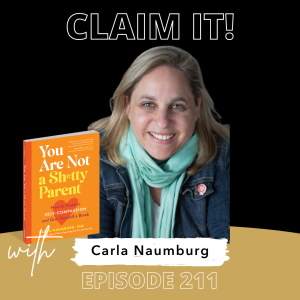 Carla Naumburg - PhD, LICSW, Clinical Social Worker & Author of You Are Not a Sh*tty Parent (and 4 others)