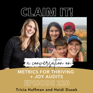 Joy Audits + Metrics For Thriving - A conversation with Heidi Dusek of Ordinary Sherpa