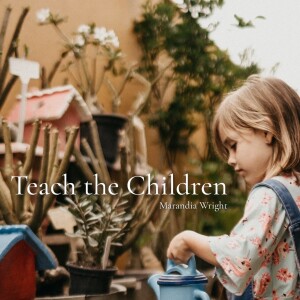 Teach the Children