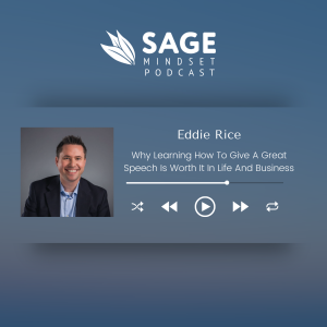 Eddie Rice - Why Learning How To Give A Great Speech Is Worth It In Life And Business