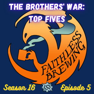 Brothers’ War Top 5s: Modern, Pioneer, Overrated, and Most Fun