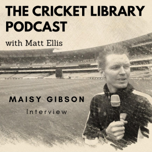 Maisy Gibson - Special Guest on the Cricket Library Podcast