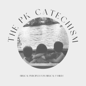 The PK Catechism- Why Jesus Died