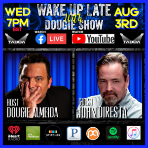 Aug 3, 2022 with Dougie Almeida & John DiResta