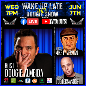 Jun 8, 2022 with Dougie Almeida, Mike Faverman & Joe Fernandes