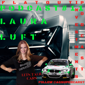 FLATOUT INVESTMENTS/WTS DYNAMICS PODCAST #11 LAURA LUFT RACE CAR DRIVER REAL CAR GIRL CAR ENTHUSIAST SIM RACING/ TRACK RACING POST COVID / NEVER GIVE INTO THE EV CULT/ GORDON MURRAY'S T50 T50s