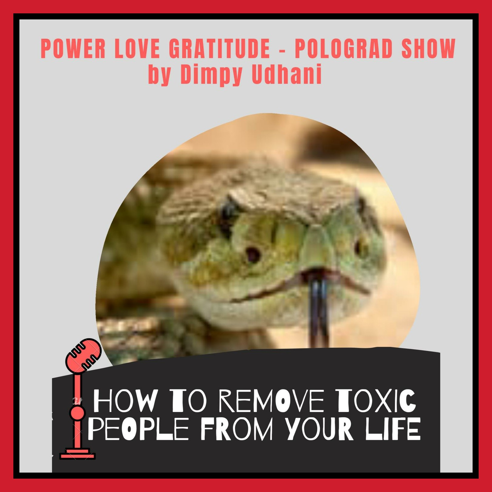 Episode 6|How to Remove Toxic People from Life|Dimpy Udhani Episode 6|How to Remove Toxic People from Life|Dimpy Udhani