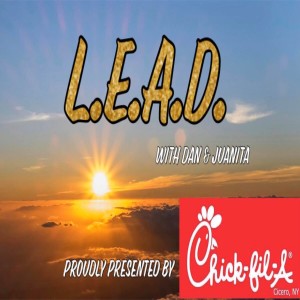 LEAD - Learn, Evolve, Ad-lib, & Deliver EPISODE 1 - A kid helping a stranger, Faith over all, When in doubt Trust God, & How Words are Molecules