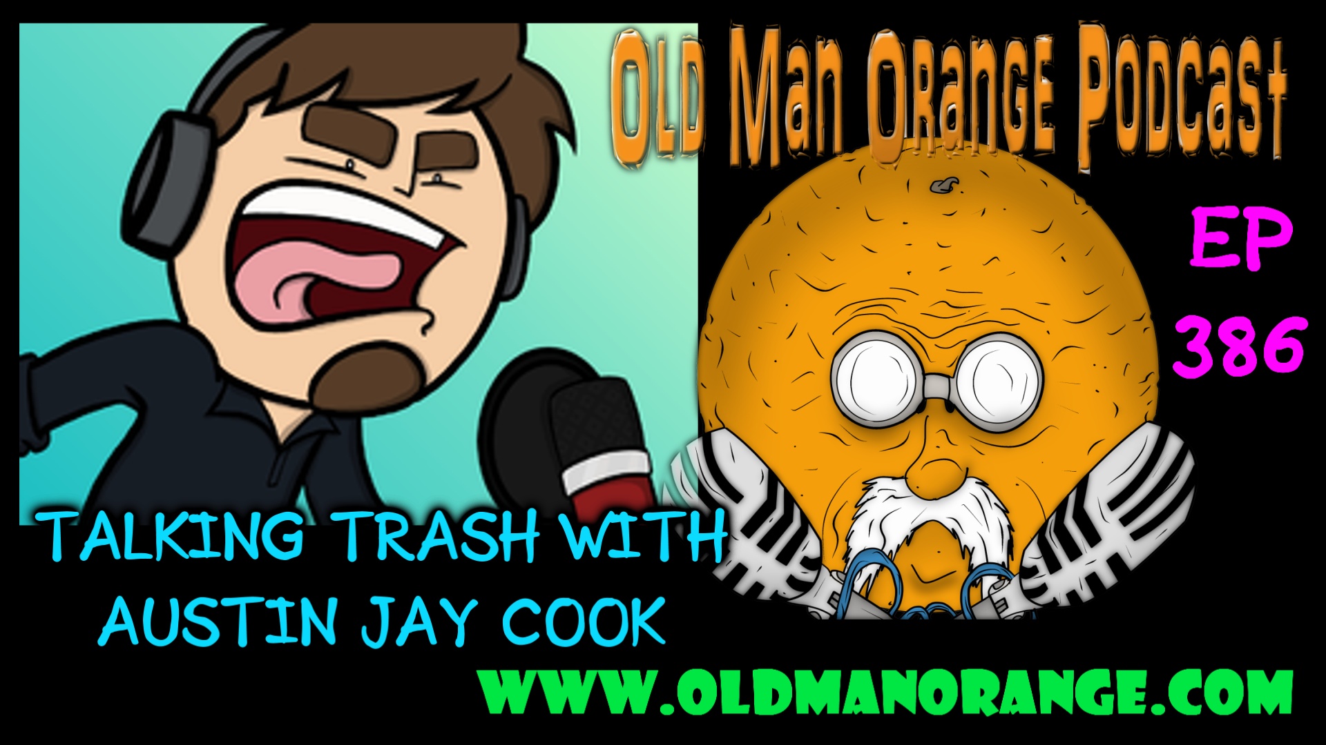 Talking Trash with Austin Jay Cook - Old Man Orange Podcast 386