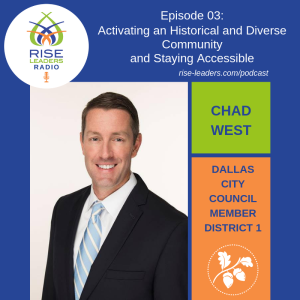 #03. Chad West: Activating an Historical and Diverse Community and Staying Accessible