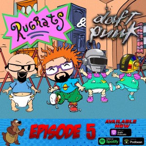 Rugrats and Daft Punk