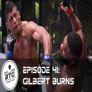 BTG 41 - Gilbert ”Durinho” Burns