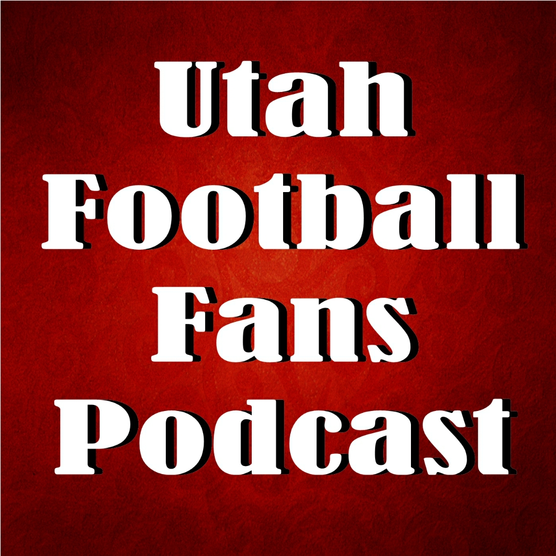 Utah Football Fans Podcast