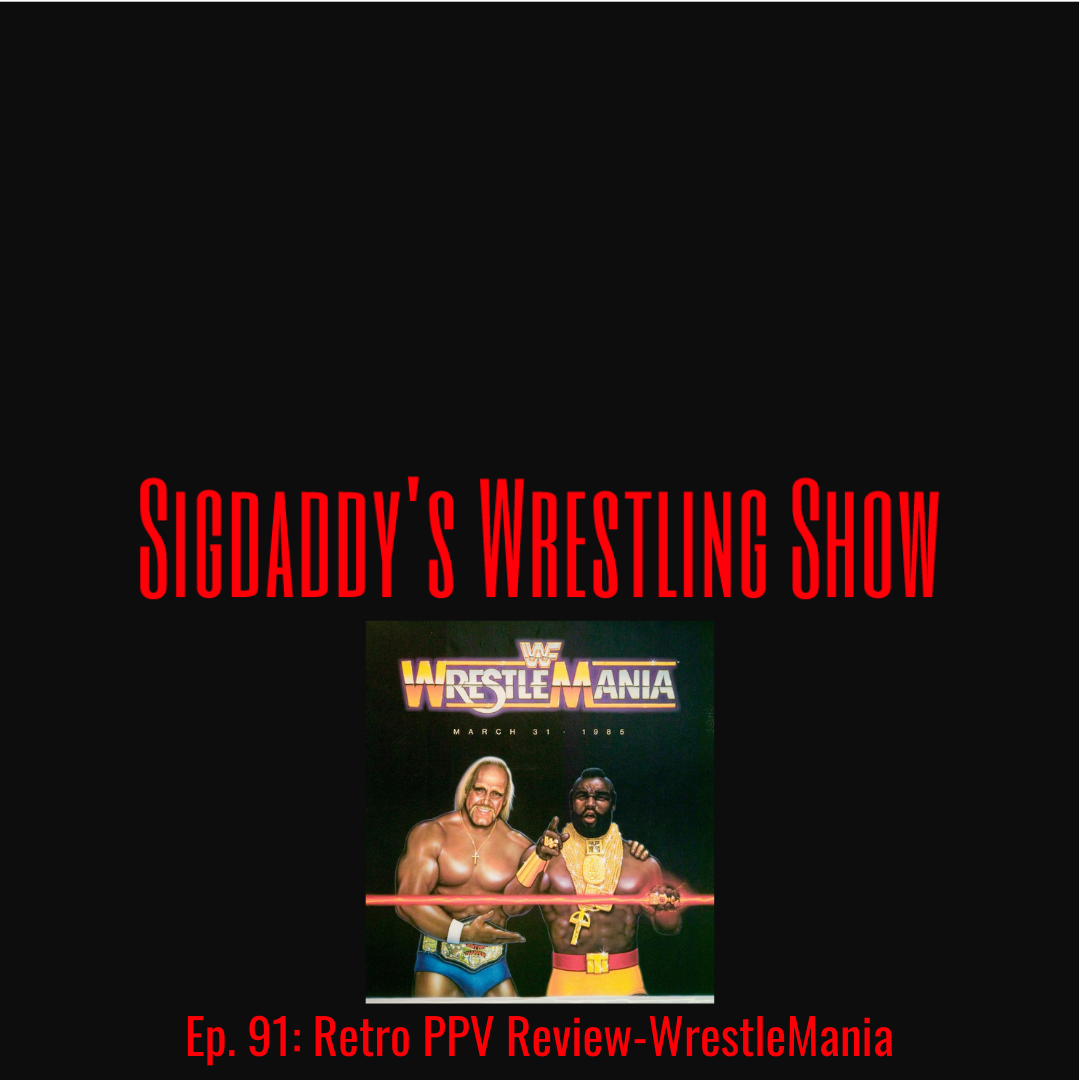 Sigdaddy‘s Wrestling Show