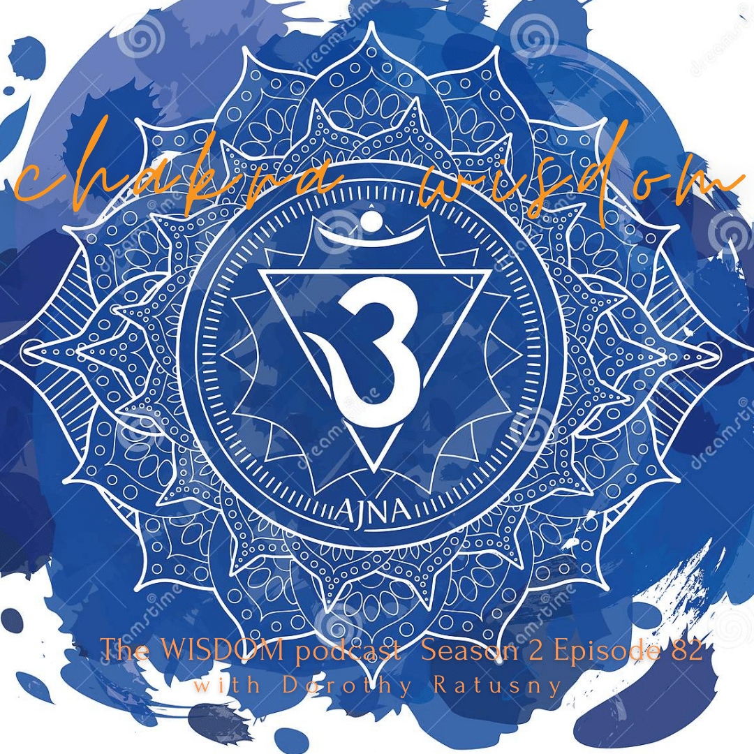 Chakra WISDOM: Your Anja Chakra | The WISDOM podcast | S2 E82