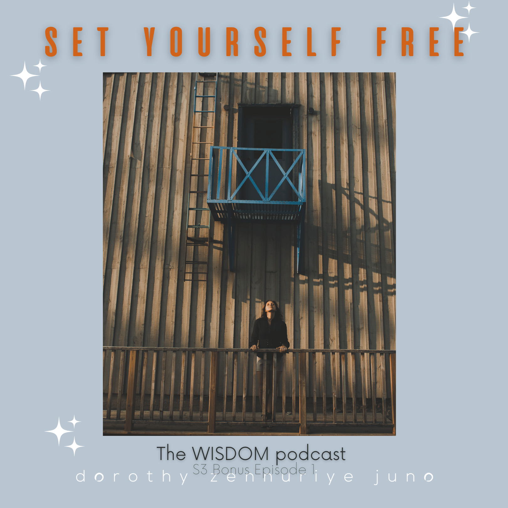 Set Yourself Free | The WISDOM podcast | S3 Bonus Episode 1
