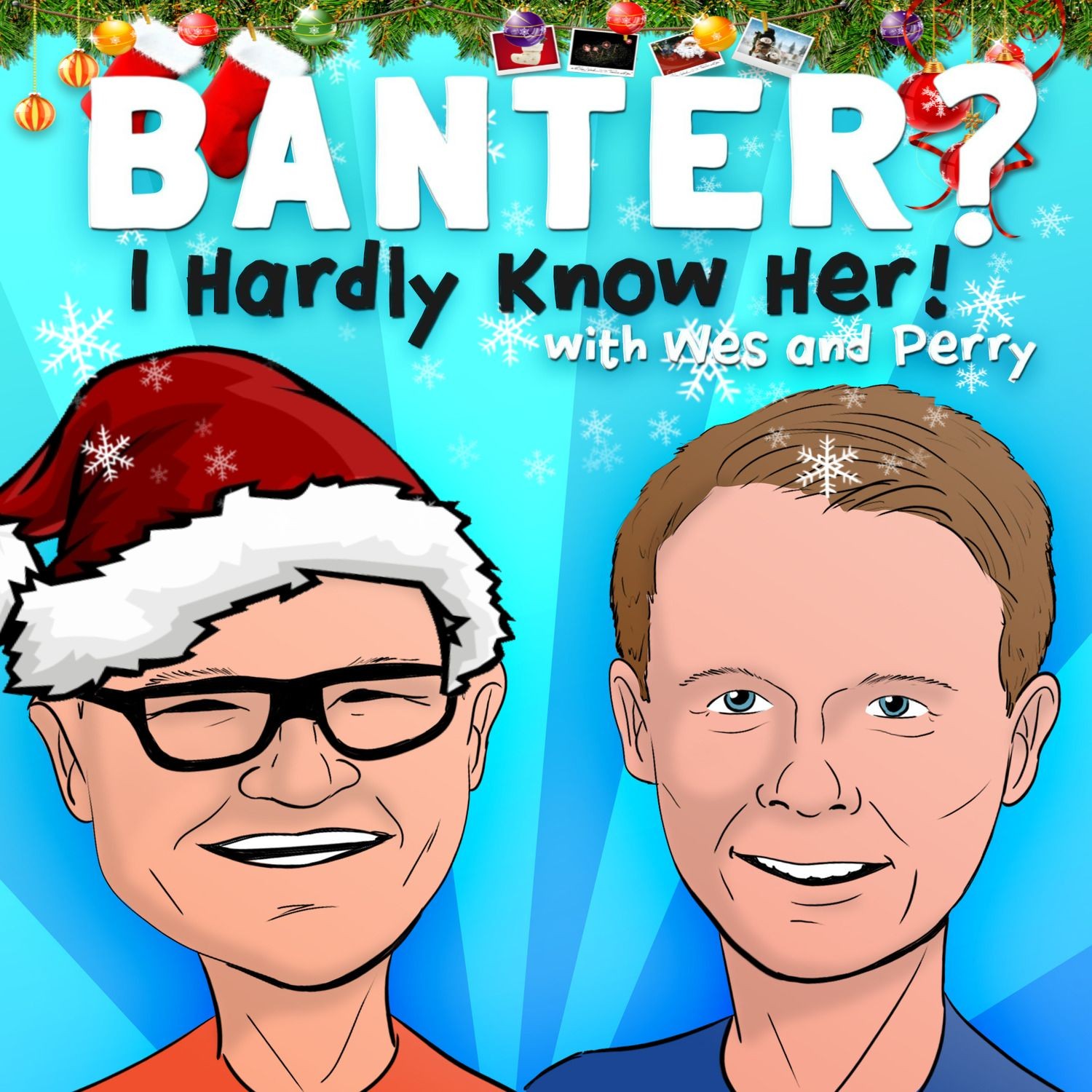 Banter? I Hardly Know Her!