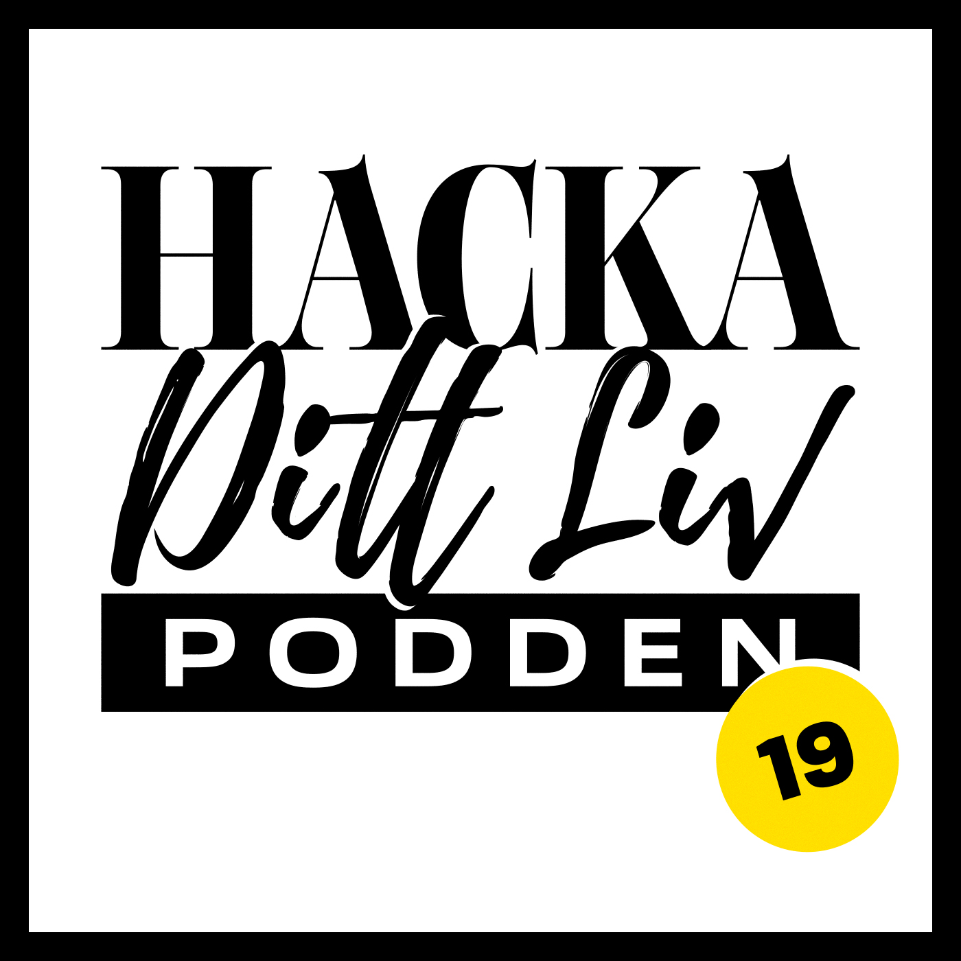 Hackadittlivpodden