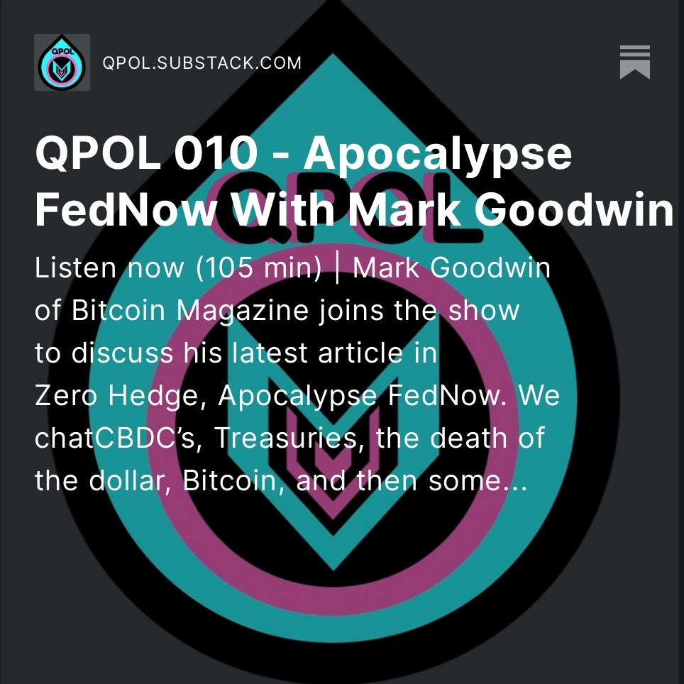 QPOL 010 - Apocalypse FedNow With Mark Goodwin