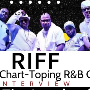 RnB Music Group Riff Talks Fame and Longevity pt2